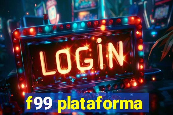 f99 plataforma